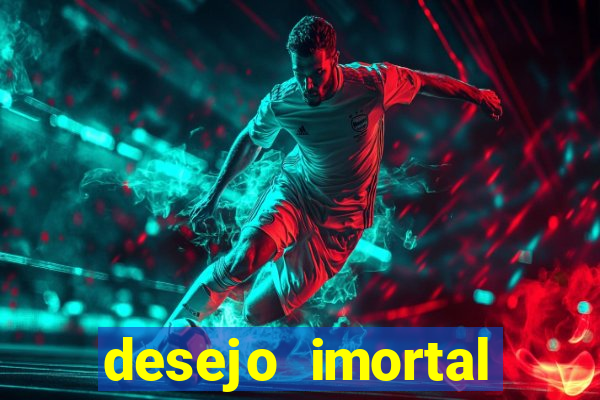desejo imortal cifra simplificada gusttavo lima